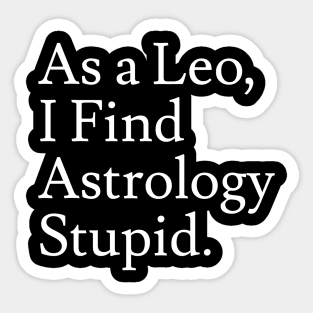 Leo_Astrology is Stupid Sticker